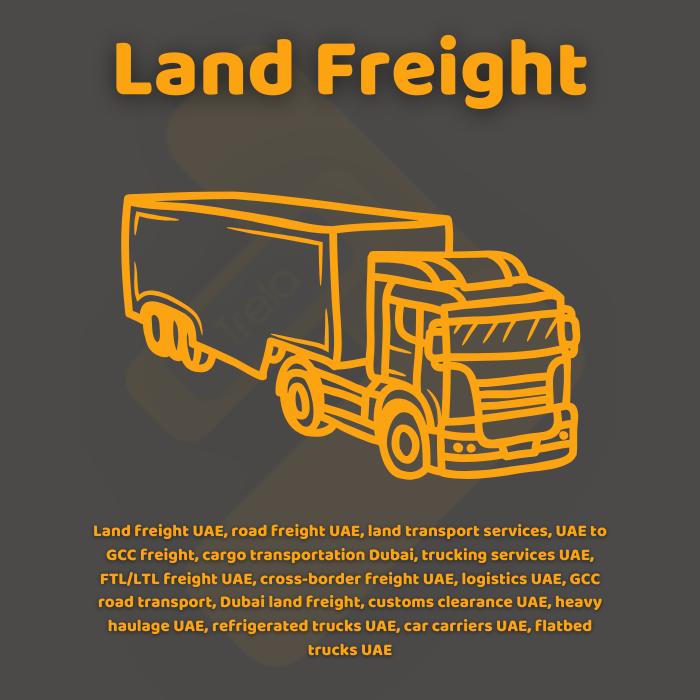 Land freight UAE, road freight UAE, land transport services, UAE to GCC freight, cargo transportation Dubai, trucking services UAE, FTL/LTL freight UAE, cross-border freight UAE, logistics UAE, GCC road transport, Dubai land freight, customs clearance UAE, heavy haulage UAE, refrigerated trucks UAE, car carriers UAE, flatbed trucks UAE​