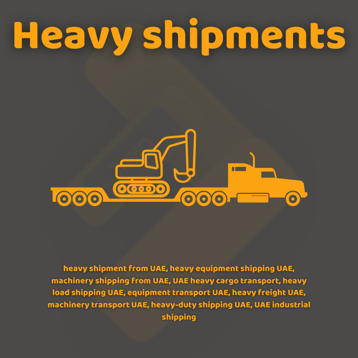 heavy shipment from UAE, heavy equipment shipping UAE, machinery shipping from UAE, UAE heavy cargo transport, heavy load shipping UAE, equipment transport UAE, heavy freight UAE, machinery transport UAE, heavy-duty shipping UAE, UAE industrial shipping